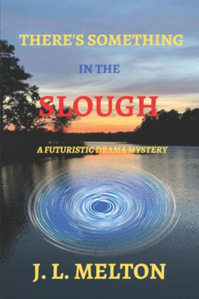 There's Something in the Slough