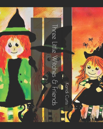 Three Little Witches & Friends