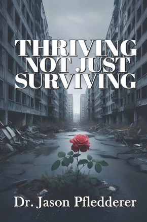 Thriving, Not Just Surviving