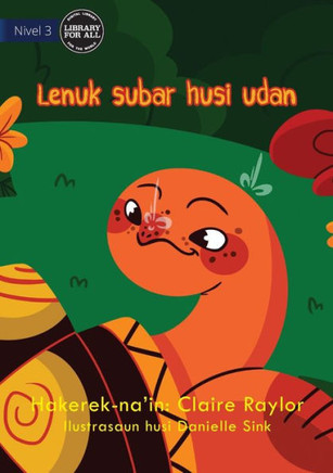 Tahlia The Tortoise Finds An Umbrella (Tetun edition) - Lenuk subar husi udan