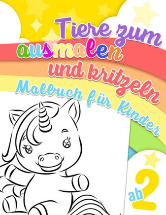Tiere zum ausmalen und kritzeln - Malbuch für Kinder ab 2: Malbuch mit mehr als 30 großen Zeichnungen von Tieren zum ausmalen und kritzeln