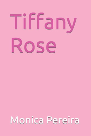 Tiffany Rose