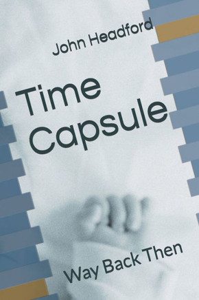 Time Capsule: Way Back Then