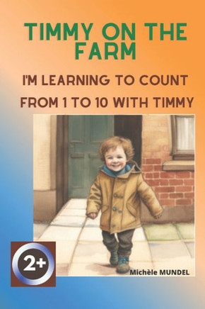 Timmy on the Farm: I'm learning to count from 1 to 10 with Timmy