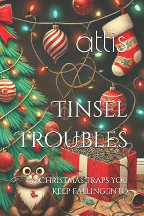 Tinsel Troubles: 37 Christmas Traps You Keep Falling Into
