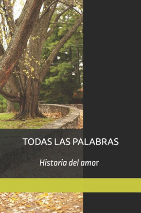Todas Las Palabras: Historia del amor