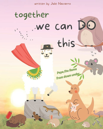 together we can DO this: Pepe the llama from down under