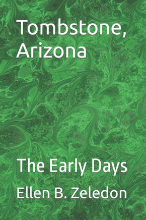 Tombstone, Arizona: The Early Days