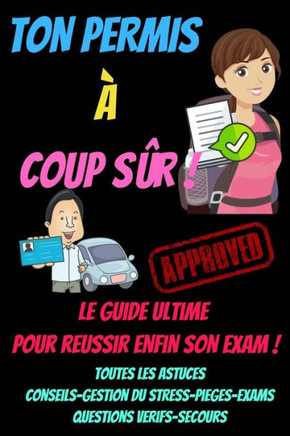 Ton permis à coup sur: Code de la route - epreuve pratique permis - epreuve de conduite- reussir son permis de conduire- entrainement code de