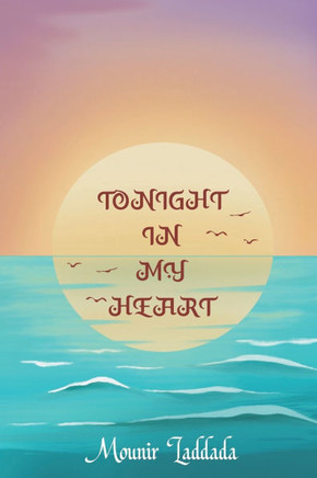 Tonight, in my heart