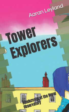 Tower Explorers: Rendezvous at the Royal Observatory