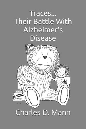 Traces... Their Battle With Alzheimer's Disease