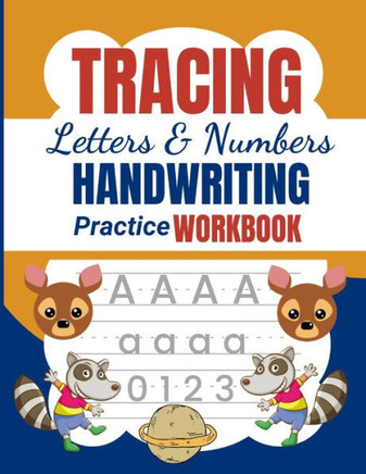 Tracing Letters & Numbers Handwriting Practice Workbook: Activity Book for kids ages 3-5 - Tracing letters and numbers for kindergarten - 120 pages -
