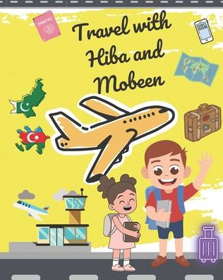 Travel with Hiba and Mobeen: Islamic Coloring Book for Kids