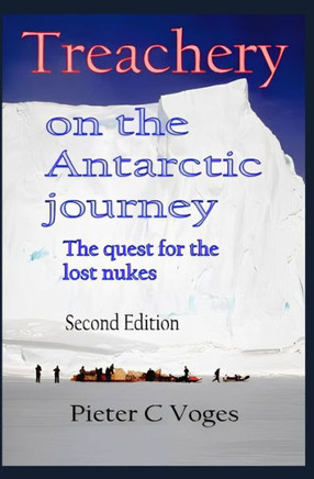Treachery on the Antarctic Journey: The Quest for the Lost Nukes
