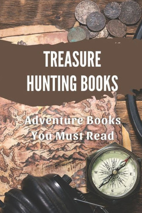 Treasure Hunting Books: Adventure Books You Must Read: Science Fiction Novel