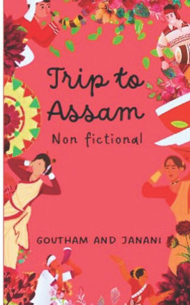 Trip to Assam