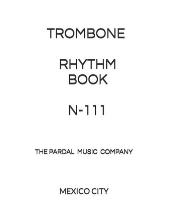 Trombone Rhythm Book N-111: Mexico City