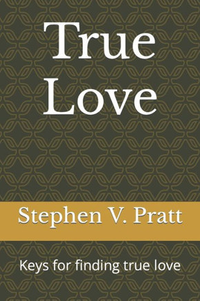 True Love: Keys for finding true love