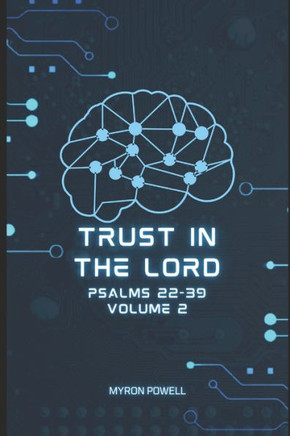 Trust in the LORD: Psalms 22-39, Volume 2