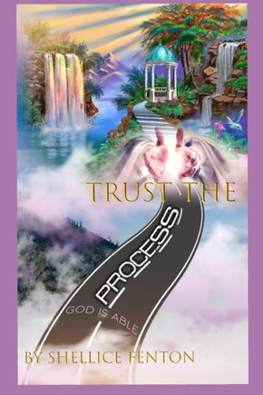 Trust the Process: God Is Able