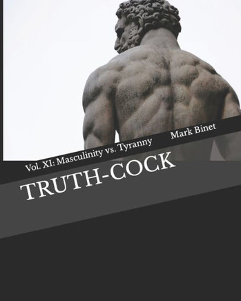 Truth-Cock: Masculinity vs. Tyranny