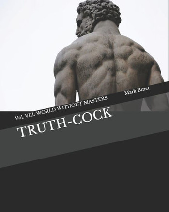 Truth-Cock: World Without Masters