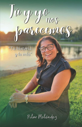 Tú y Yo Nos Parecemos: Tu Historia y la Mía