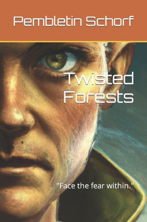 Twisted Forests: Face the fear within.