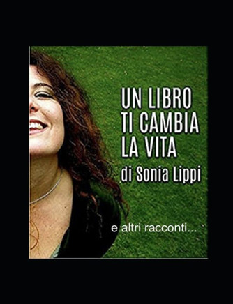 Un Libro ti cambia la vita: e altri racconti