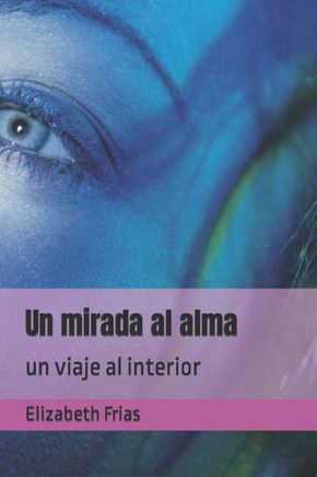 Un mirada al alma: un viaje al interior