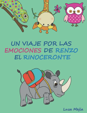 Un viaje por la emociones de Renzo el Rinoceronte: Cuento y actividades