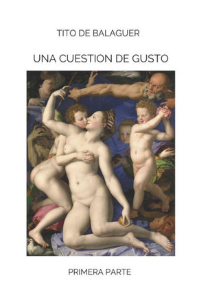 Una Cuestion de Gusto: El arte como metáfora de la vida
