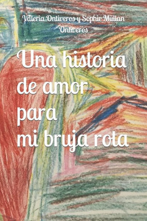 Una historia de amor para mi bruja rota