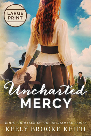Uncharted Mercy: Large Print