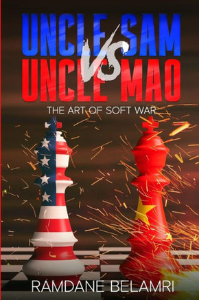 Uncle Sam vs Uncle Mao: The Art of Soft War