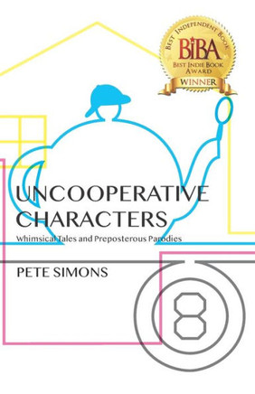 Uncooperative Characters: Whimsical Tales and Preposterous Parodies
