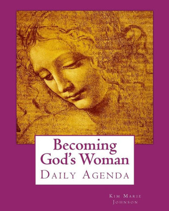 Becoming God'S Woman: Daily Agenda