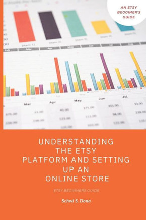 Understanding the Etsy Platform and Setting up an Online Store: Etsy beginners guide