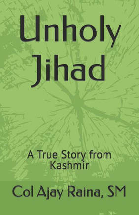 Unholy Jihad: A True Story from Kashmir