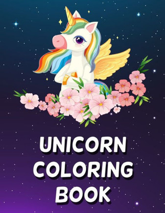 Unicorn Coloring Book: Coloring Book for Kids Ages 4-8 (Coloring Books for Kids)