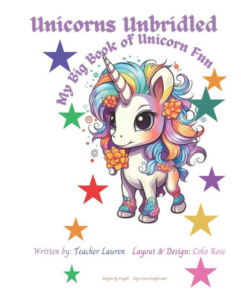 Unicorns Unbridled: My Big Book of Unicorn Fun