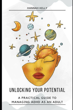 Unlocking Your Potential: A Practical Guide to Managing ADHD as an Adult