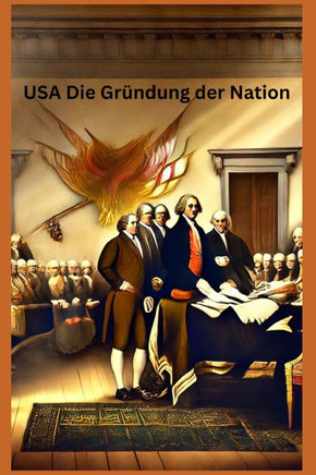USA Die Gründung der Nation