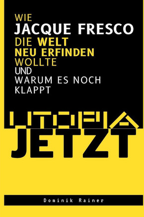 Utopia Jetzt: Wie Jacque Fresco Die Welt Neu Erfinden Wollte