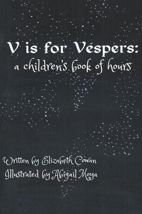 V is for Vespers: A Children's Book of Hours