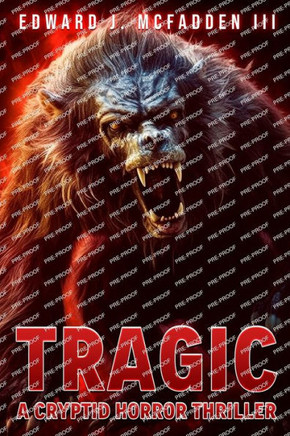 Tragic: A Cryptid Horror Thriller