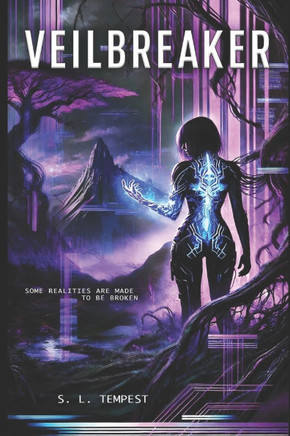 Veilbreaker: Some realities are made to be broken