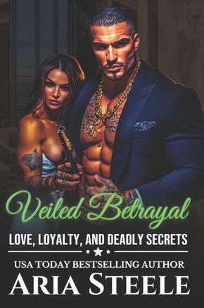 Veiled Betrayal: A Tale of Love, Loyalty, and Deadly Secrets in the Mafia's Dark World