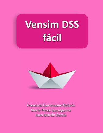 Vensim DSS fácíl: Modelos de simulación basados en Dinámica de Sistemas
